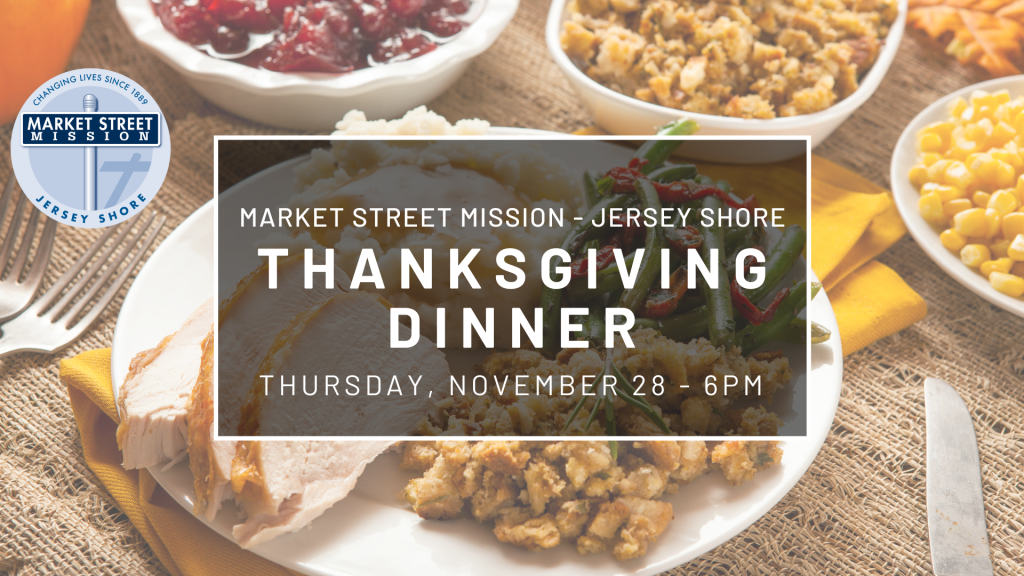 Jersey Shore Thanksgiving Dinner 2024 Market Street Mission